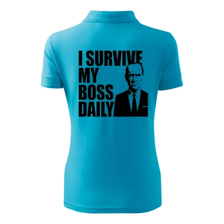 I survive my boss daily