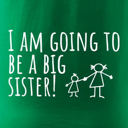 I am going to be a big sister!