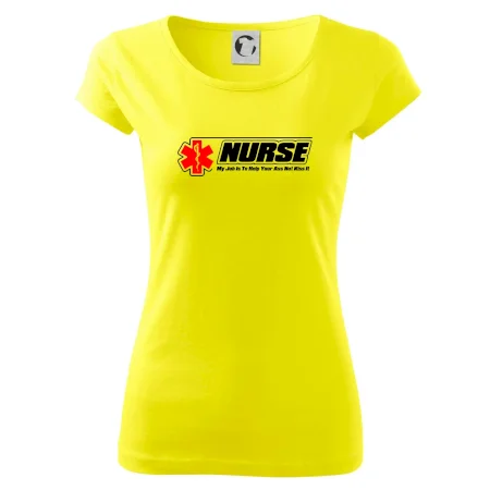 Nurse My Job Is To Save Your Ass Not Kiss It