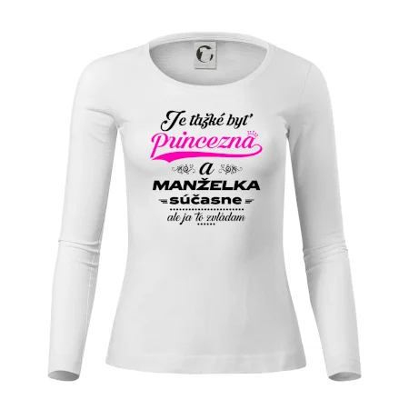 Je ťažké byť princezná manželka