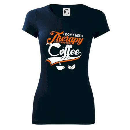 I don't need therapy coffee