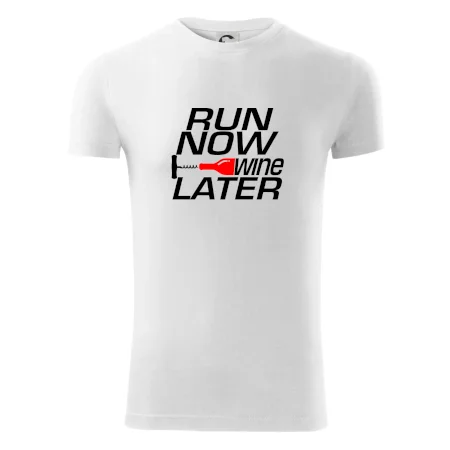 Run now Wine later
