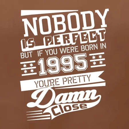 Nobody is perfect - 1995