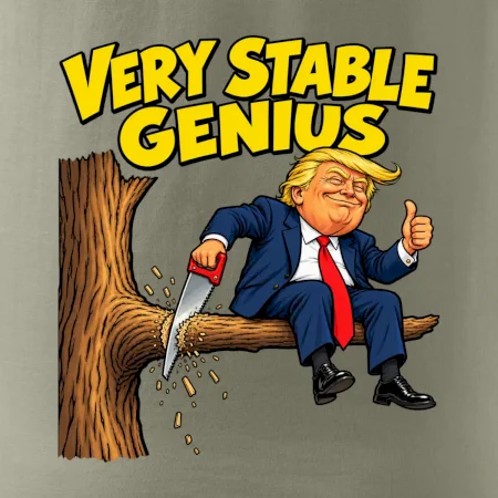Donald Trump řeže vlastní větev Very stable genius