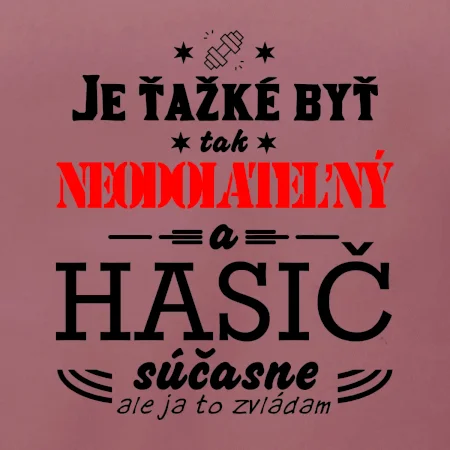 Neodolateľný hasič