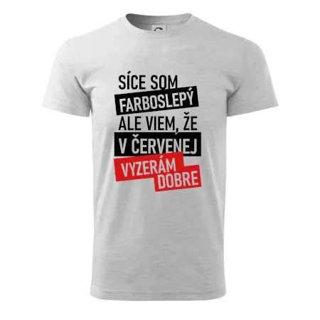 Síce som farboslepý, ale viem, že v červenej vyzerám dobre