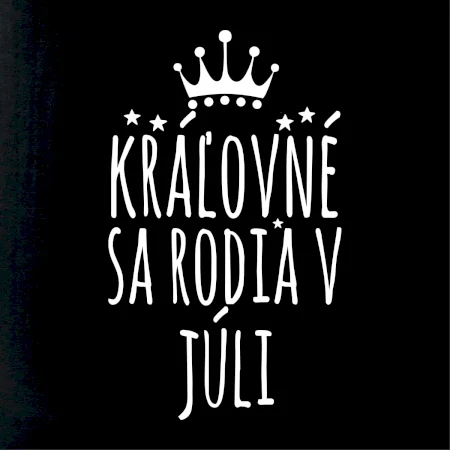 Kráľovné sa rodia v júli