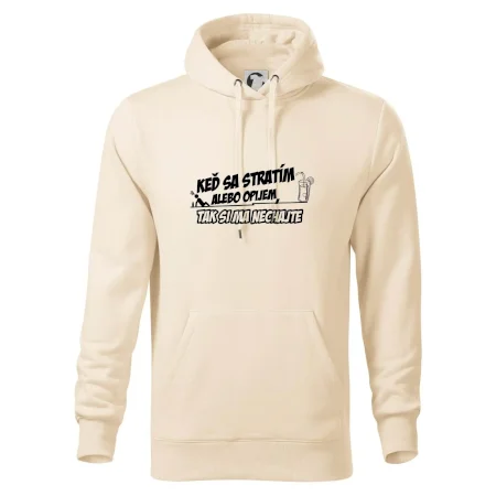 Keď sa stratím alebo opijem, tak si ma nechajte