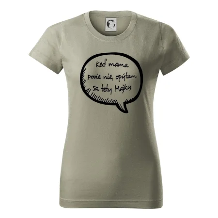 Keď mama povie nie, opýtam sa tety (vlastné meno)