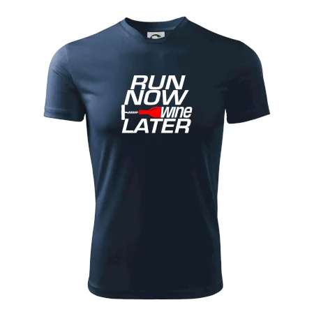 Run now Wine later