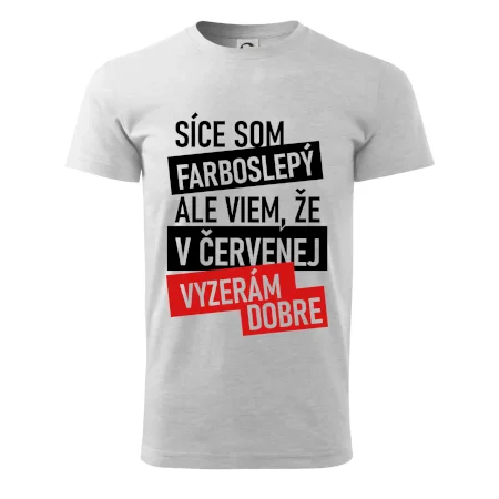 Síce som farboslepý, ale viem, že v červenej vyzerám dobre