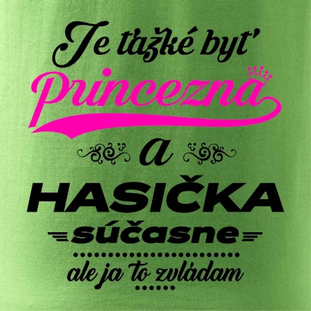 Je ťažké byť princezná - Hasička