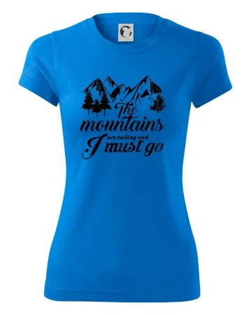 The mountains are calling and i must go