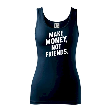 Make money not friends tiskací
