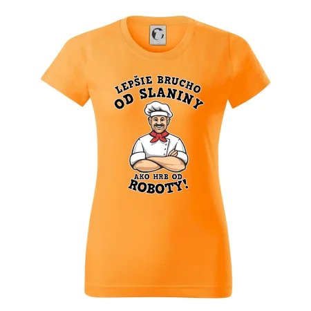Lepšie brucho od slaniny ako hrb od roboty