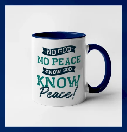 No God no peace, know God know peace