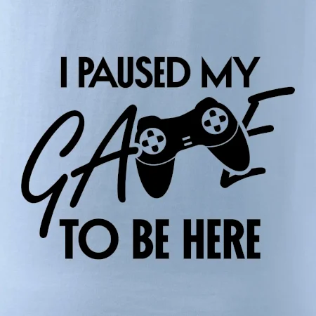 I paused my game to be here