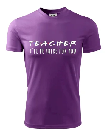 Teacher i'll be there for you