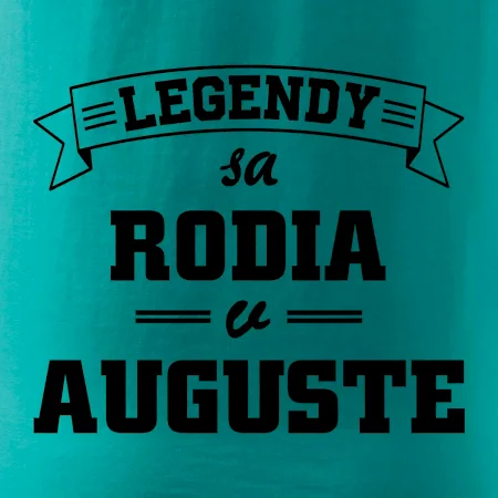 Legendy sa rodia v auguste