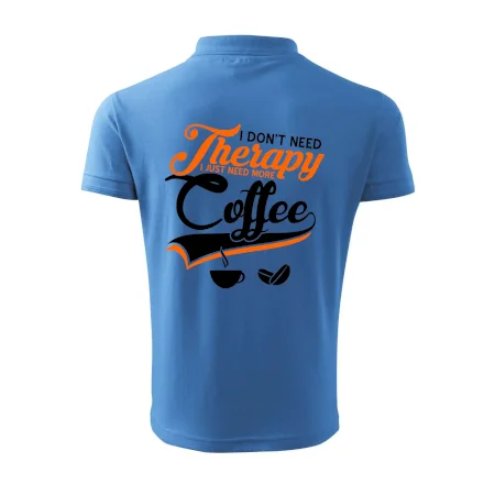 I don't need therapy coffee