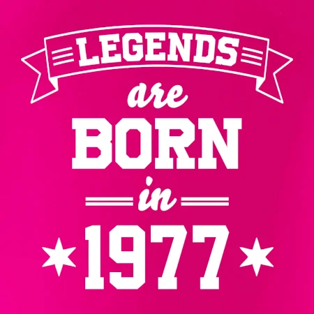 Legends are born in 1977