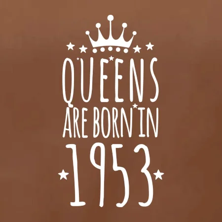 Queens are born in 1953