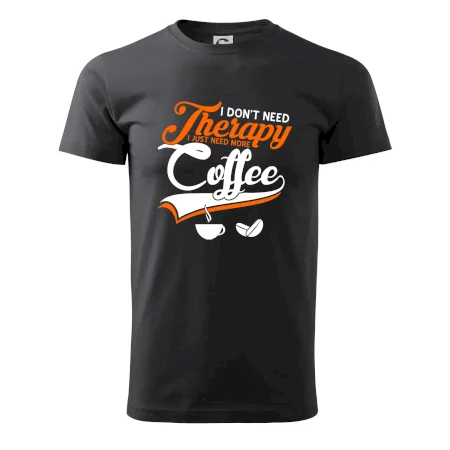 I don't need therapy coffee