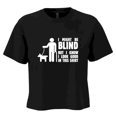 I might be blind