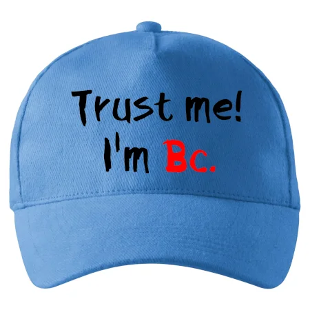 Trust me I´m  Bc. / Ver mi som Bc.