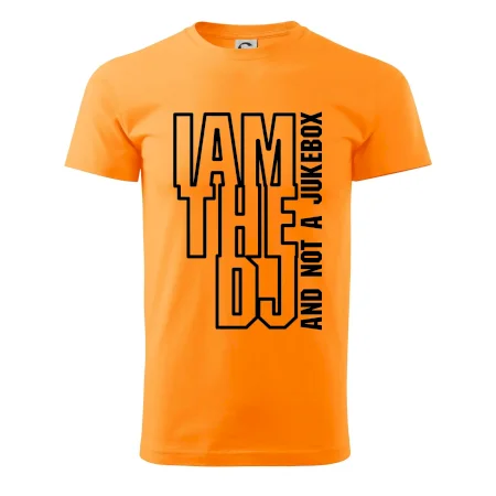 Iam the dj and not a jukebox na výšku