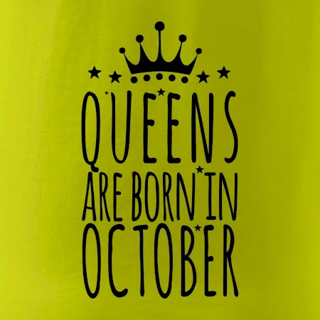 Queens are born in October