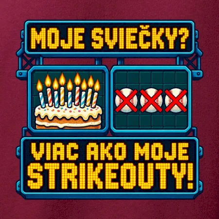 Moje sviečky viac ako moje strikeouty