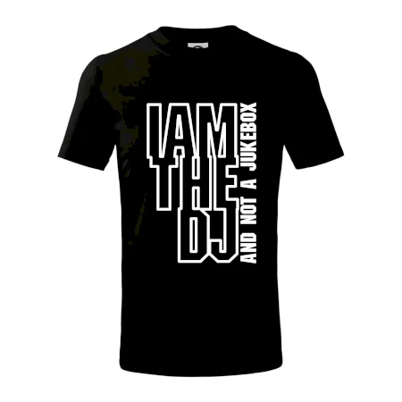 Iam the dj and not a jukebox na výšku