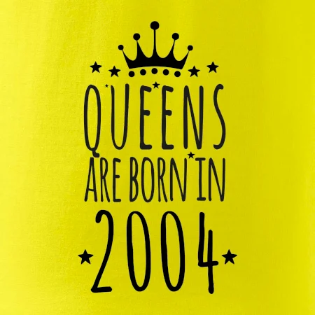 Queens are born in 2004