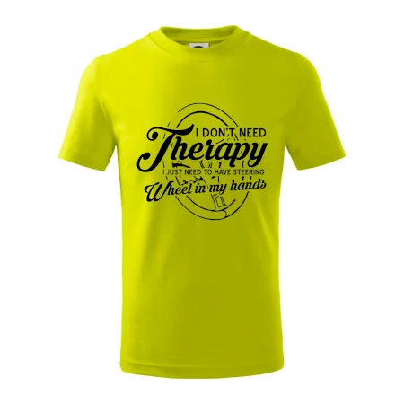 Okrúhly nápis -  I don't need therapy wheel in my hands