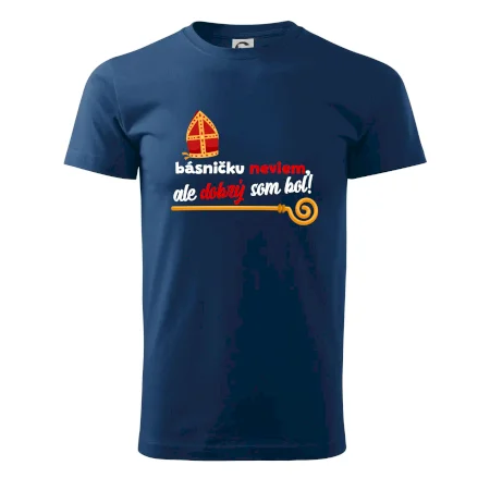 Básničku neviem, ale dobrý som bol!