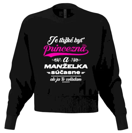 Je ťažké byť princezná manželka