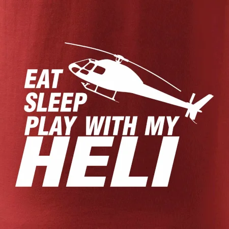 Eat Sleep Play With My Heli