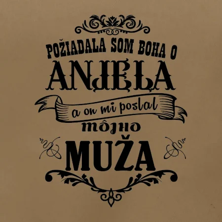 Požiadala som Boha o anjela a on mi poslal môjho muža