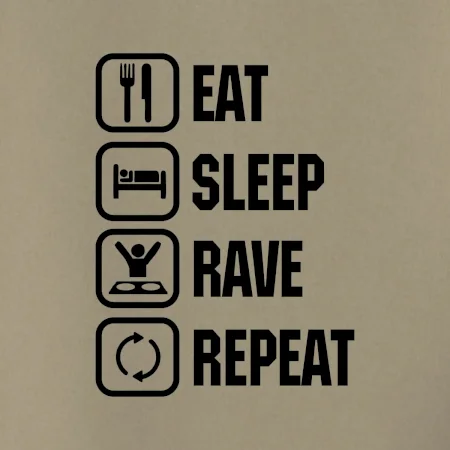 Eat sleep rave repeat