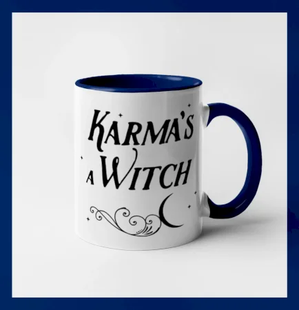 Karma's a Witch - nápis