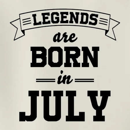 Legends are born in July