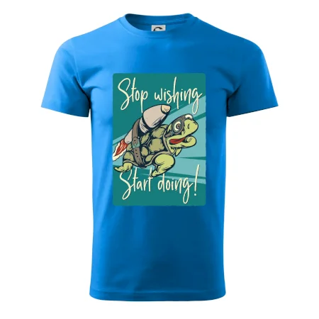 Stop wishing start doing korytnačka