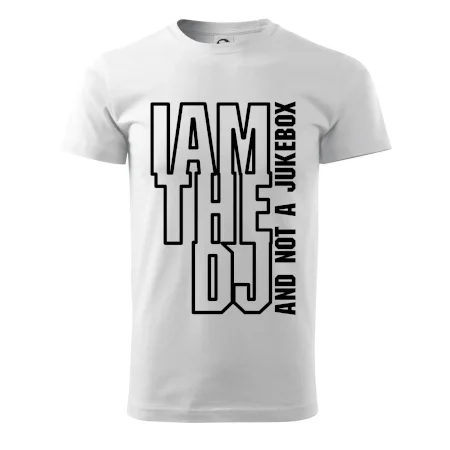 Iam the dj and not a jukebox na výšku