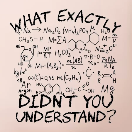 What exactly didnt you understand Chemistry