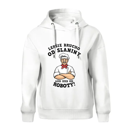 Lepšie brucho od slaniny ako hrb od roboty
