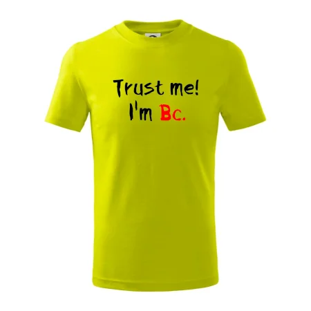 Trust me I´m  Bc. / Ver mi som Bc.