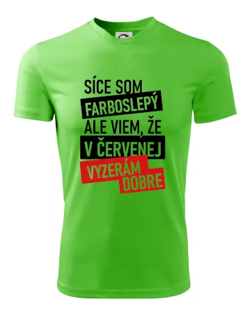 Síce som farboslepý, ale viem, že v červenej vyzerám dobre
