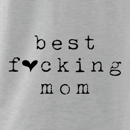Best fucking mom