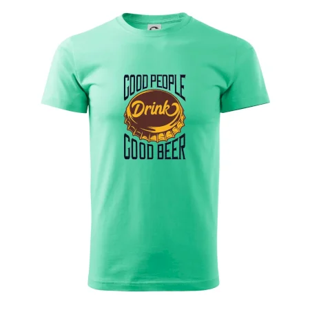 Good People Drink good Beer